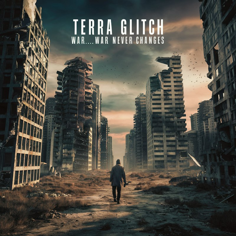 Official War...War Never Changes single cover by Terra Glitch